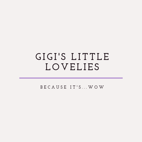 GiGi's Little Lovelies - Because It's.... WOW!